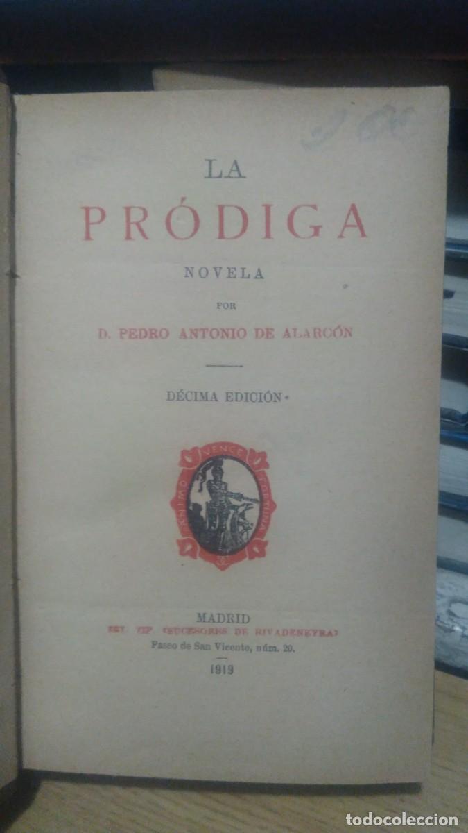 Libros antiguos: La Pr&oacute;diga -D. Pedro Antonio de Alarc&oacute;n. 1919 Madrid - Foto 2