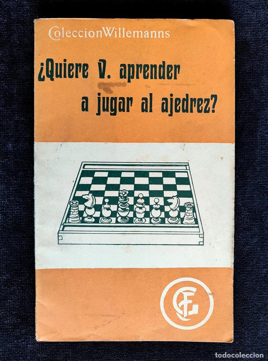 Libros antiguos: &iquest;QUIERE V. APRENDER A JUGAR AL AJEDREZ?. COLECCI&Oacute;N WILLEMANNS - Foto 1