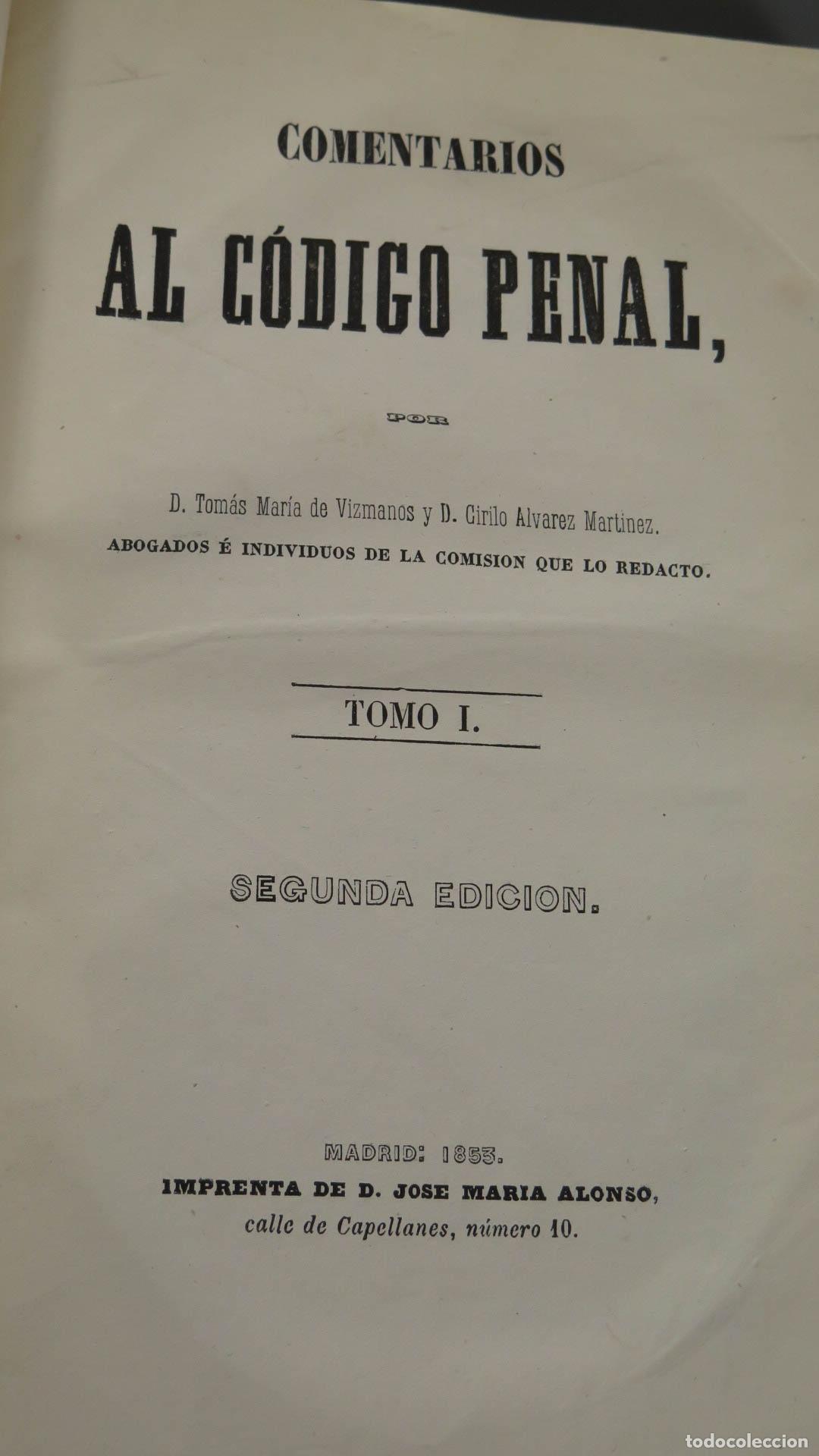 Libros antiguos: COMENTARIOS AL CODIGO PENAL. DE VIZMANOS. ALVAREZ MARTINEZ. 1853. 2 TOMOS - Foto 2