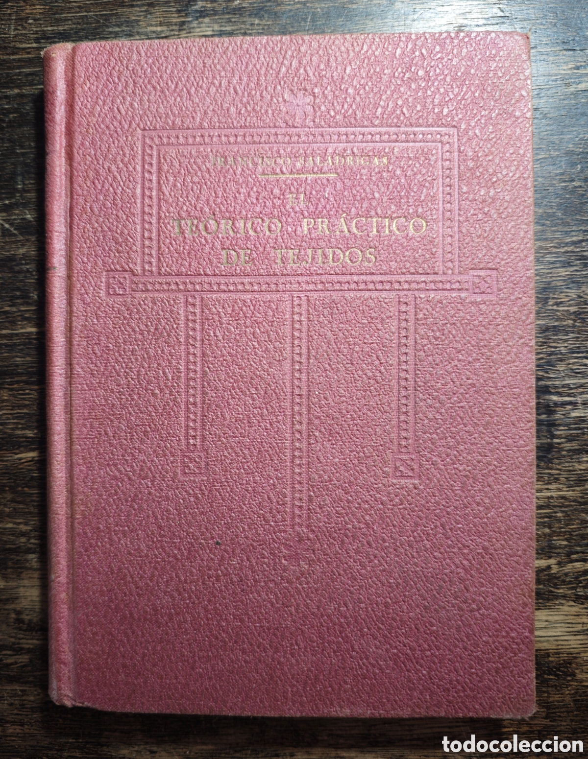 Libros antiguos: EL TE&Oacute;RICO PR&Aacute;CTICO DE TEJIDOS - Foto 5
