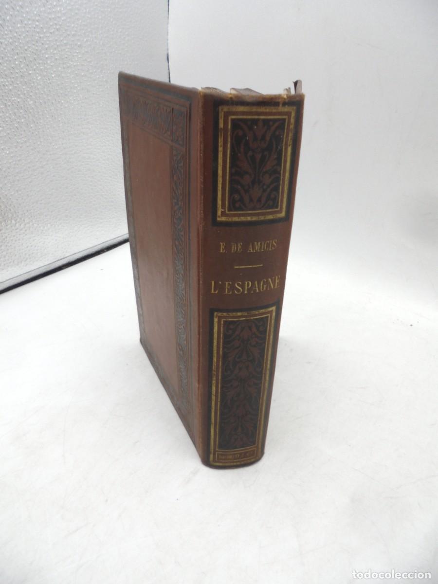 Libros antiguos: L&acute;ESPAGNE. EDMONDO DE AMICIS. 1878. PAGS : 403. - Foto 10