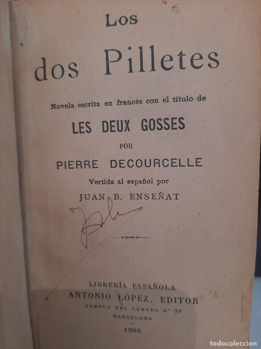 Libros antiguos: Pierre Decourcelle. Los dos Pilletes. 2 Vols. - Foto 1