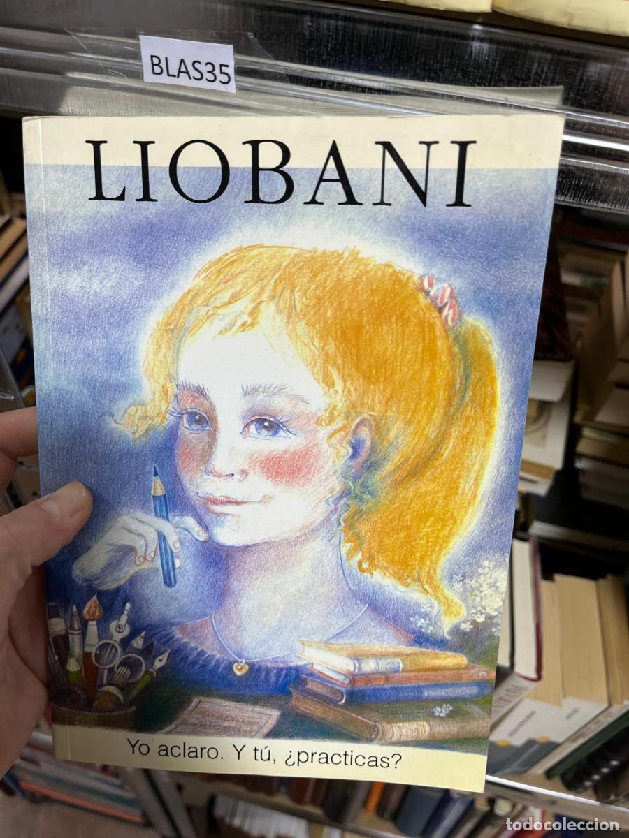 Libros antiguos: BLAS35 LIOBANI, YO ACLARO Y T&Uacute; &iquest;PRACTICAS? - Foto 1