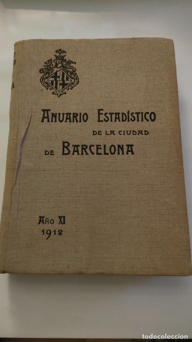Libros antiguos: LIBRO ANUARIO ESTAD&Iacute;STICO DE BARCELONA.1912 - Foto 1