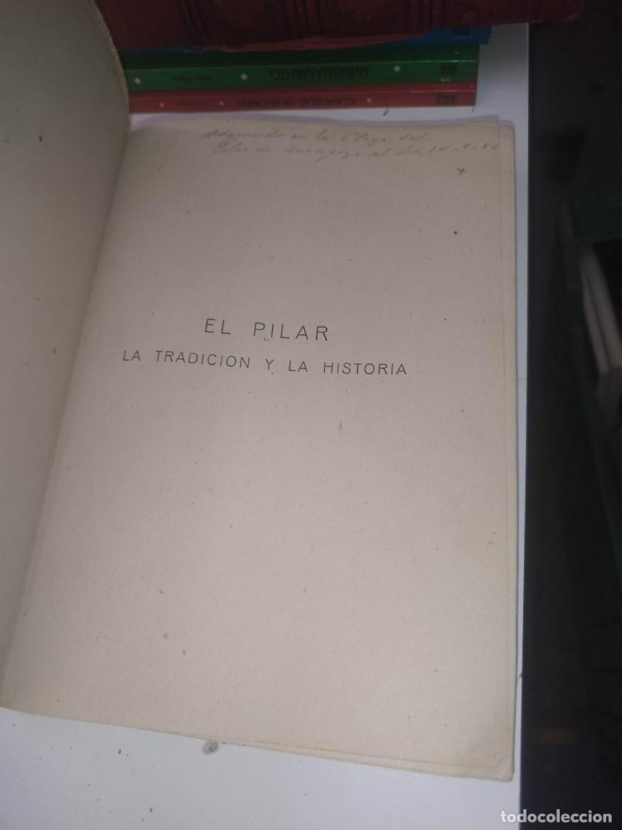 Libros antiguos: EL PILAR 1939 LA TRADICI&Oacute;N Y LA HISTORIA - LEANDRO AINA - Foto 2