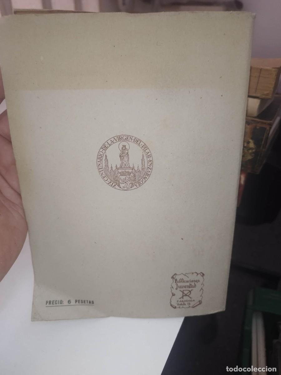 Libros antiguos: EL PILAR 1939 LA TRADICI&Oacute;N Y LA HISTORIA - LEANDRO AINA - Foto 9