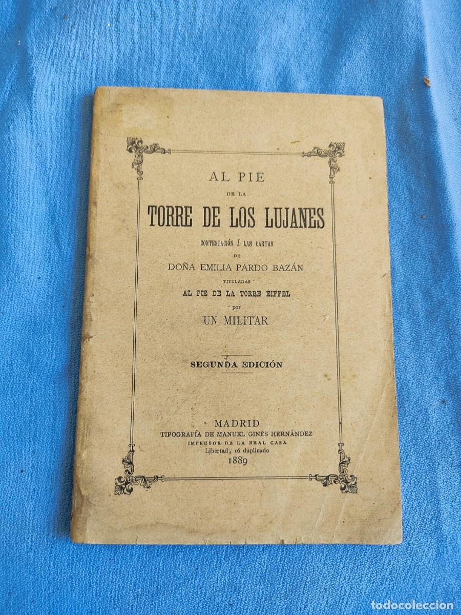 Libros antiguos: AL PIE DE LA TORRE DE LOS LUJANES TORRE EIFFIEL A&Ntilde;O 1889