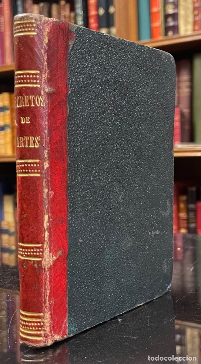 Libros antiguos: Secretos De Artes Liberales y Mec&aacute;nicas. Recopilados y Traducidos De Varios y Selectos Autores, Que