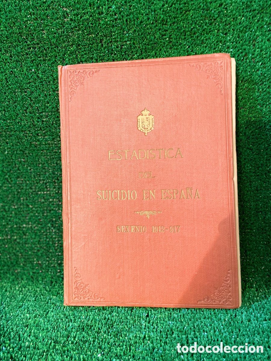 Libros antiguos: Estad&iacute;stica del Suicidio en Espa&ntilde;a /1912-1917 - Foto 2