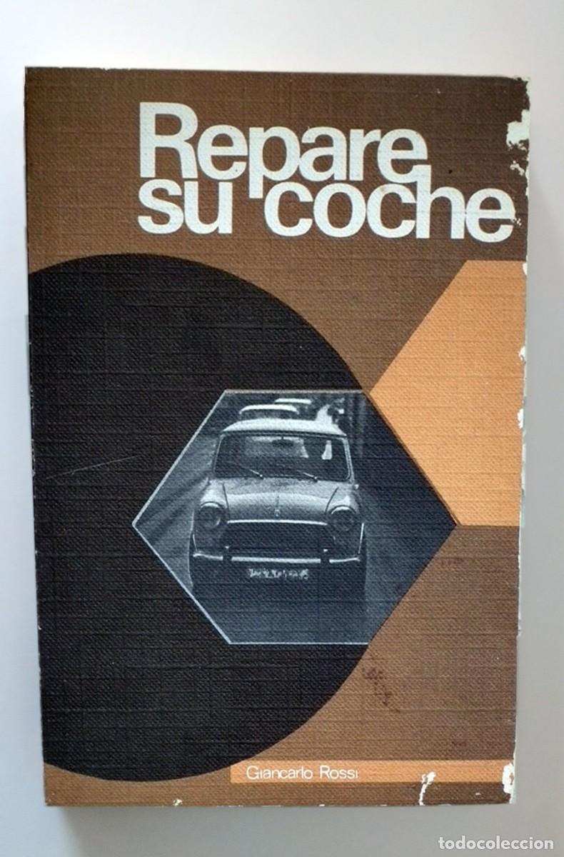Libros antiguos: LIBRO REPARE SU COCHE DE GIANCARLO ROSSI - Foto 1