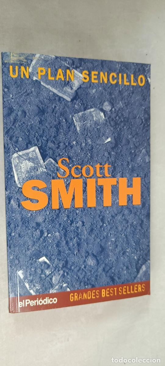 Libros antiguos: UN PLAN SENCILLO. SCOTT SMITH. - Foto 1