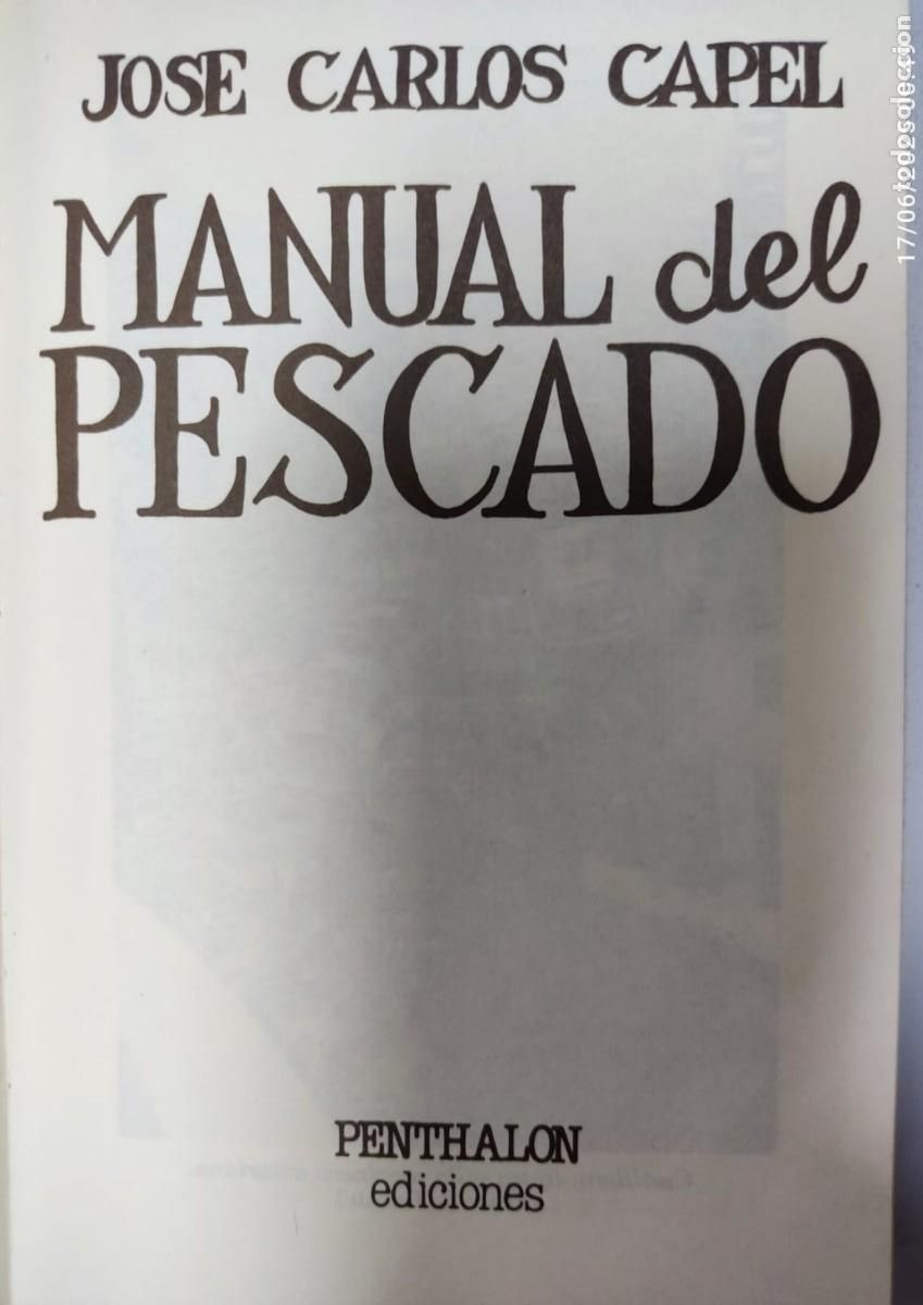 Libros antiguos: MANUAL DEL PESCADO. JOS&Eacute; CARLOS CAPEL - Foto 7