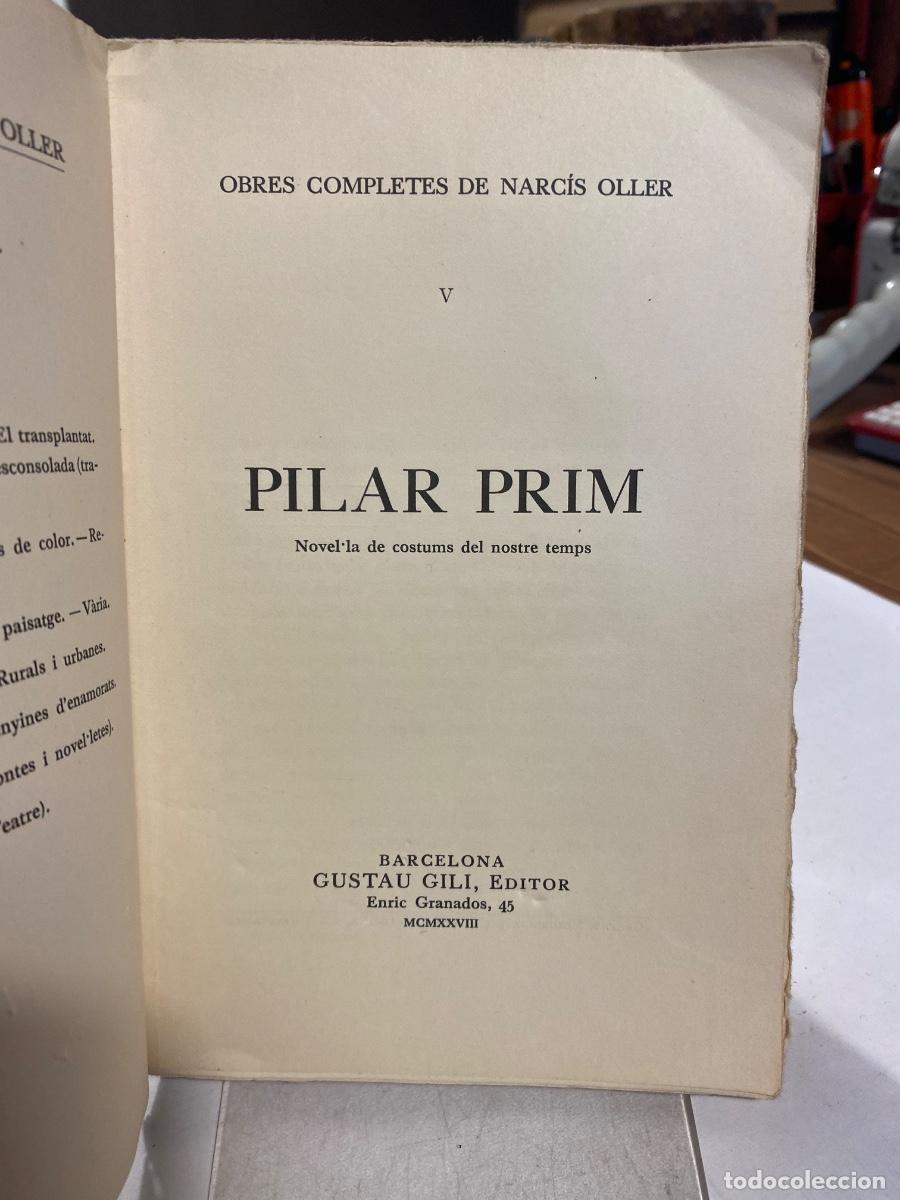 Libros antiguos: PILAR PRIM NARCIS OLLER OBRES COMPLETES V. 1928 - Foto 2