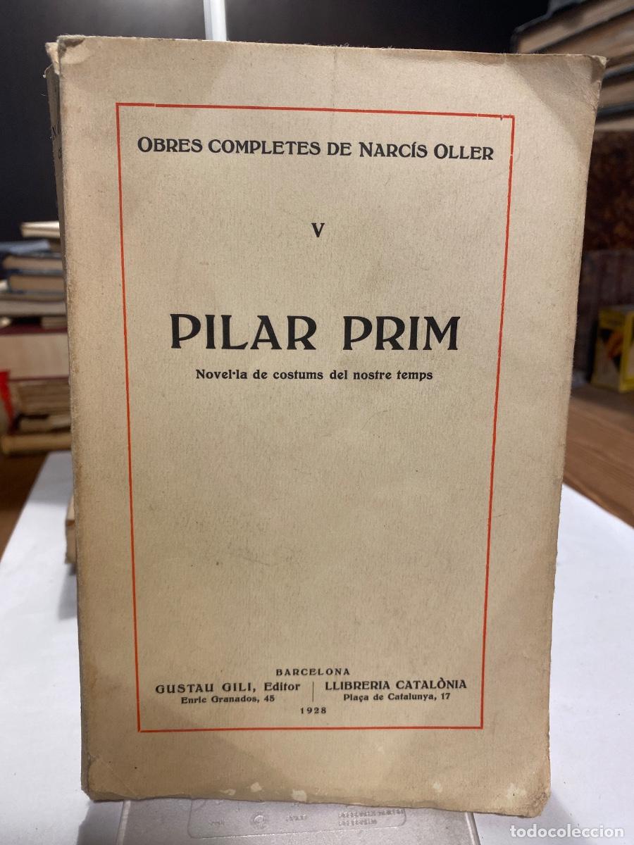 Libros antiguos: PILAR PRIM NARCIS OLLER OBRES COMPLETES V. 1928 - Foto 1