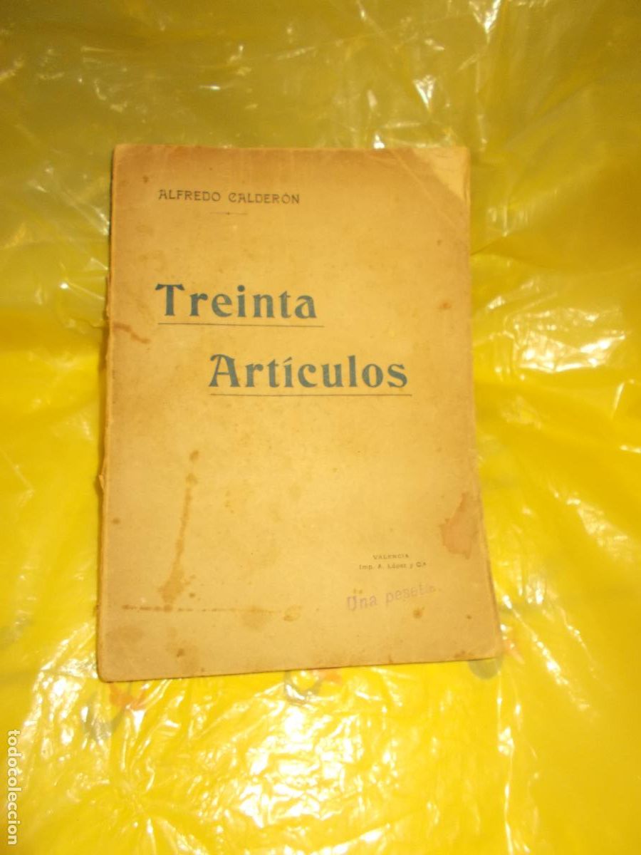 Libros antiguos: Treinta art&iacute;culos de Alfredo Calder&oacute;n - Foto 1