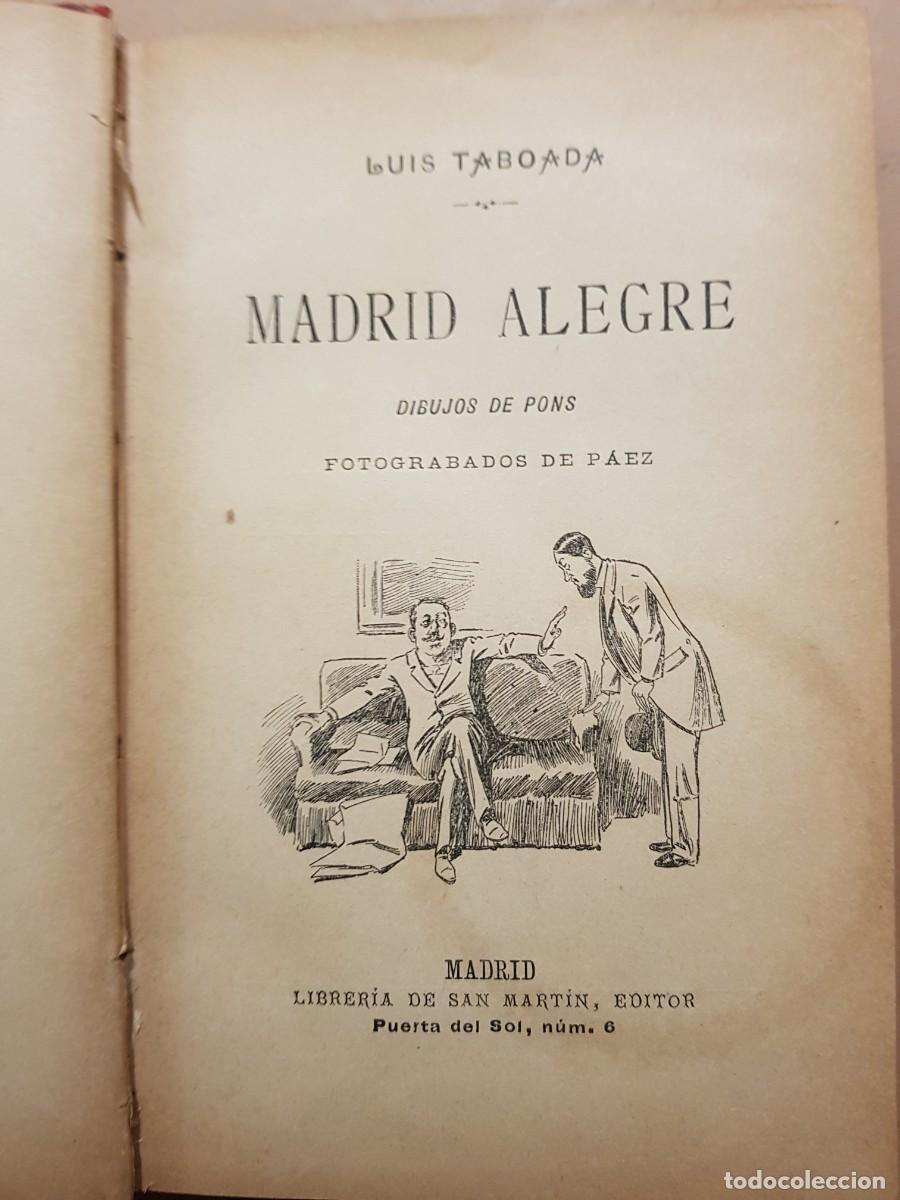 Libros antiguos: MADRID ALEGRE - LUIS TABOADA - LIBRER&Iacute;A DE SAN MART&Iacute;N EDITOR - SIN FECHA (ILUST) - Foto 3