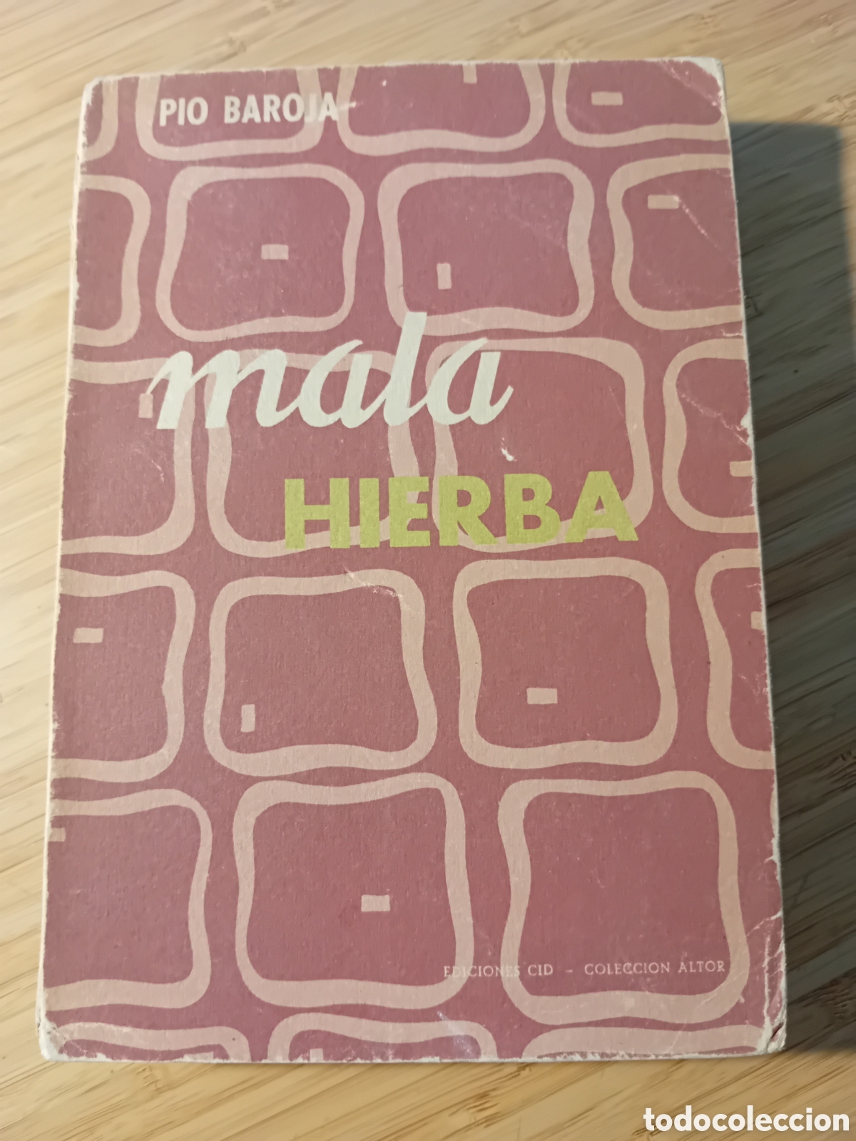 Libros antiguos: Mala hierba - P&iacute;o Baroja (Cid 1958) - Foto 1