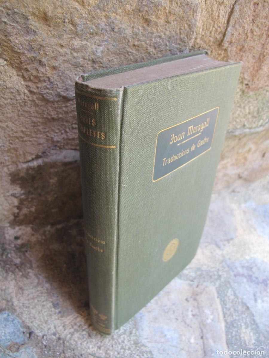 Libros antiguos: OBRES COMPLETES JOAN MARAGALL. TRADUCCIONS DE GOETHE - Foto 1