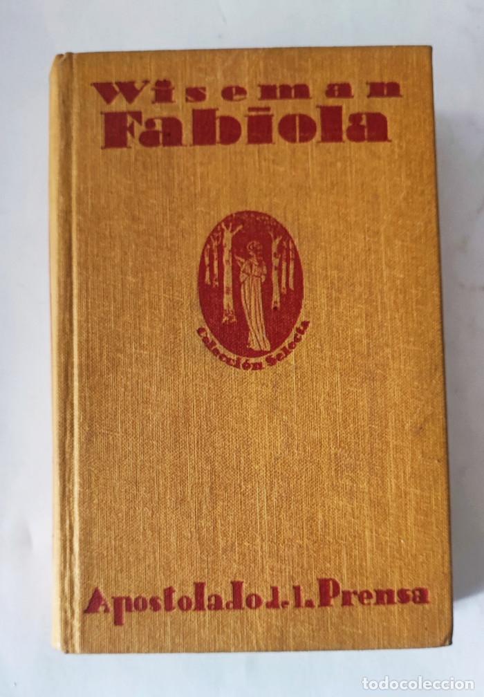 Libros antiguos: FABIOLA, &Oacute;, LA IGLESIA DE LAS CATACUMBAS - Nicholas Patrick Wiseman - Foto 1