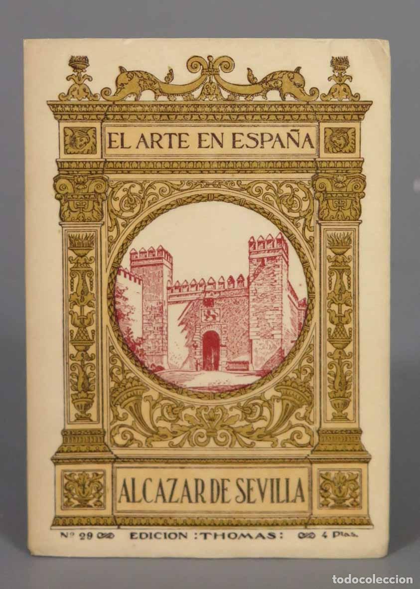 Libros antiguos: ALCAZARA DE SEVILLA. EL ARTE EN ESPA&Ntilde;A. THOMAS - Foto 1