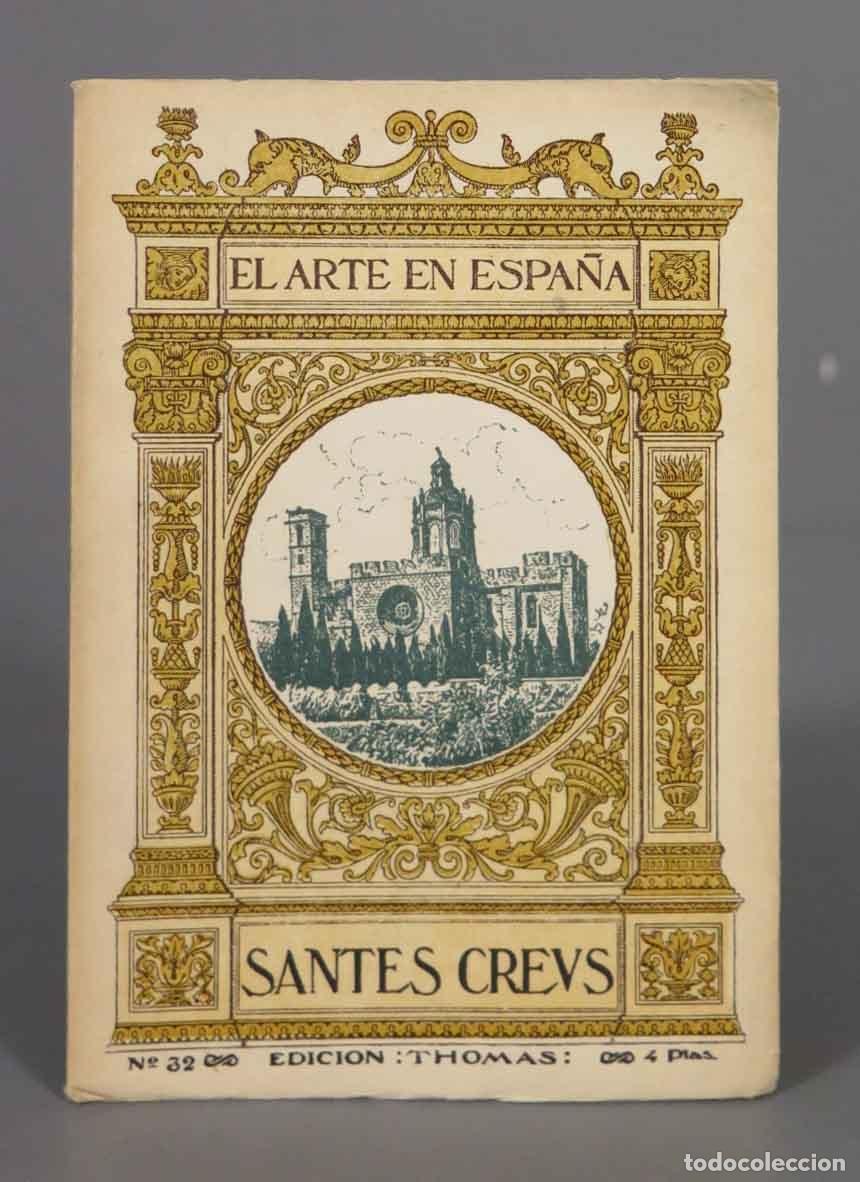 Libros antiguos: SANTES CREUS. EL ARTE EN ESPA&Ntilde;A. THOMAS - Foto 1