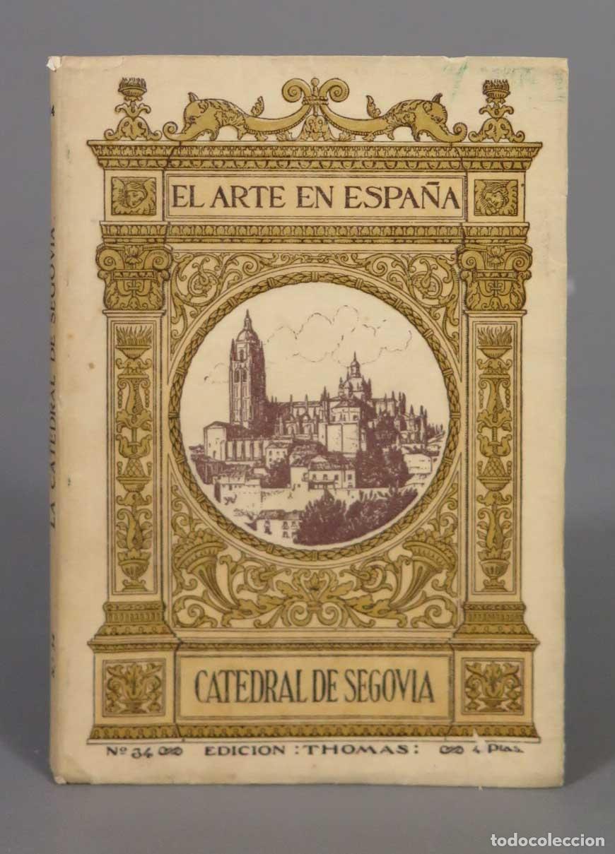 Libros antiguos: CATEDRAL DE SEGOVIA. EL ARTE EN ESPA&Ntilde;A. THOMAS - Foto 1