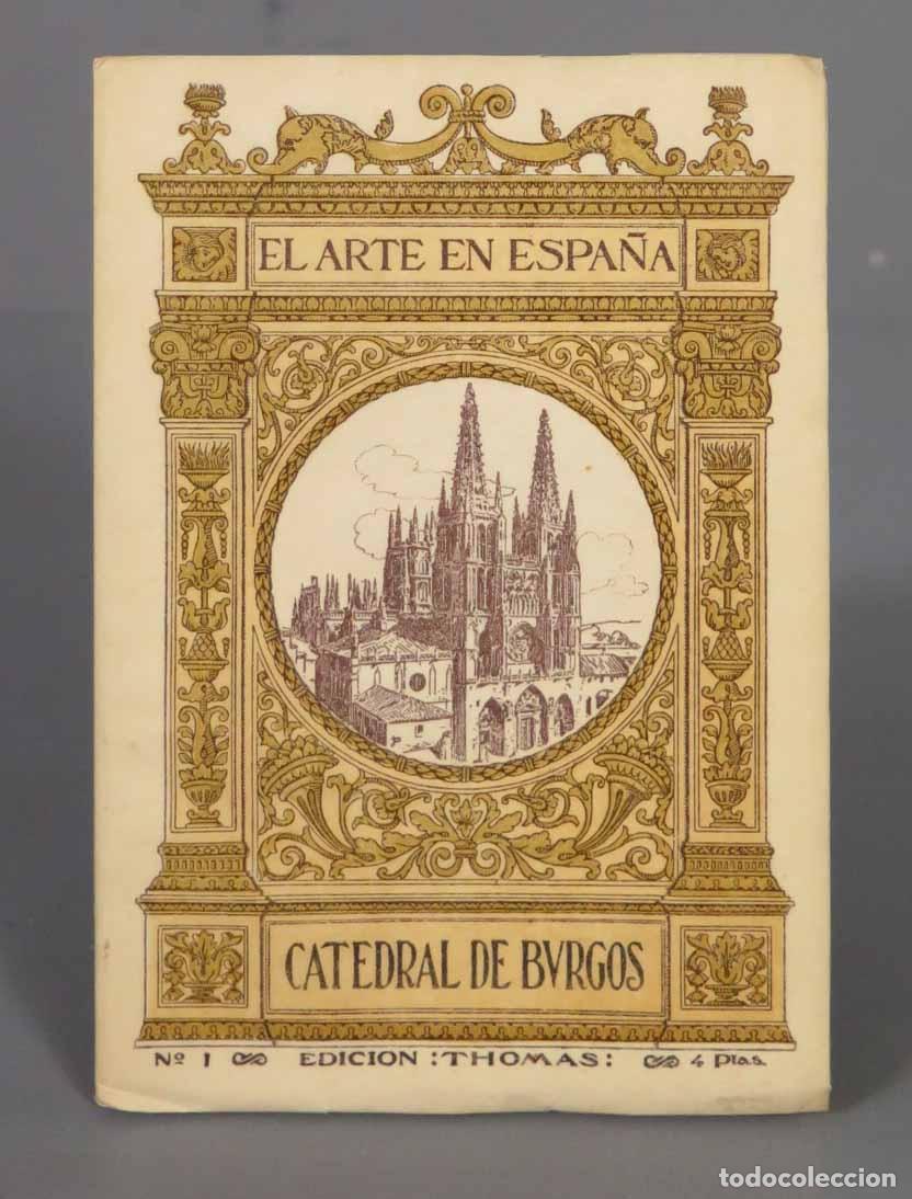Libros antiguos: CATEDRAL DE BURGOS. EL ARTE EN ESPA&Ntilde;A. THOMAS - Foto 1