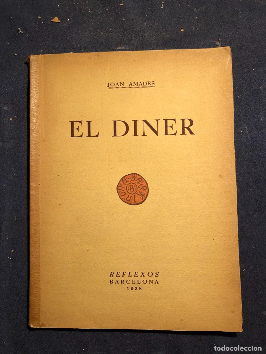 Libros antiguos: JOAN AMADES: - EL DINER - (1938, PRIMERA EDICIO) - Foto 1