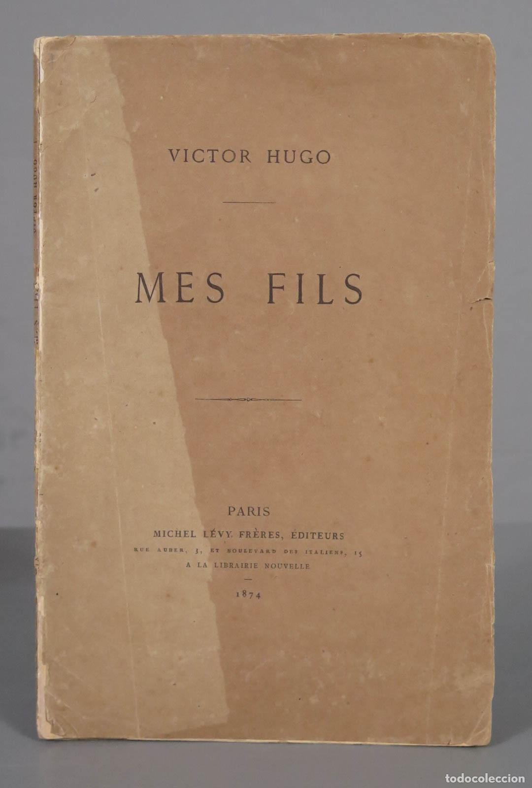 Libros antiguos: Mes Fils. HUGO, Victor 1874 - Foto 1