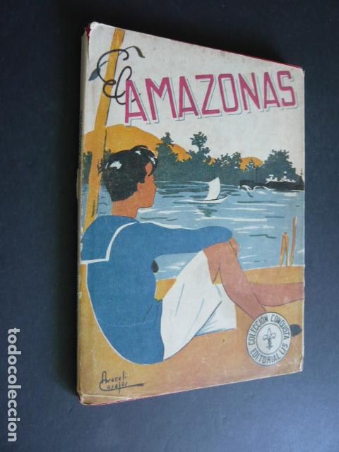 Libros antiguos: EL AMAZONAS COLECCION CONQUISTA ED. LIS 1943 - Foto 1