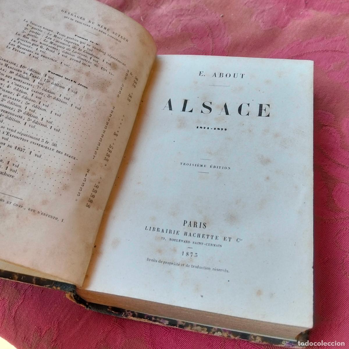 Libros antiguos: E About, Alsace 1871-1872 Paris Hachette 1873 - Foto 5