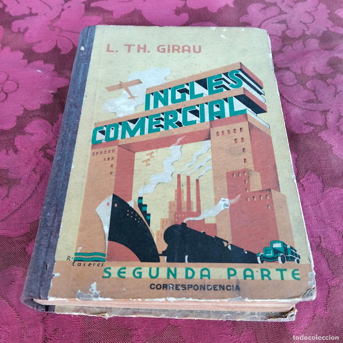 Antiquarische Bücher: Correspondencia comercial inglesa por Lewis Th Girau Método Girau 2ª parte inglés comercial 1934