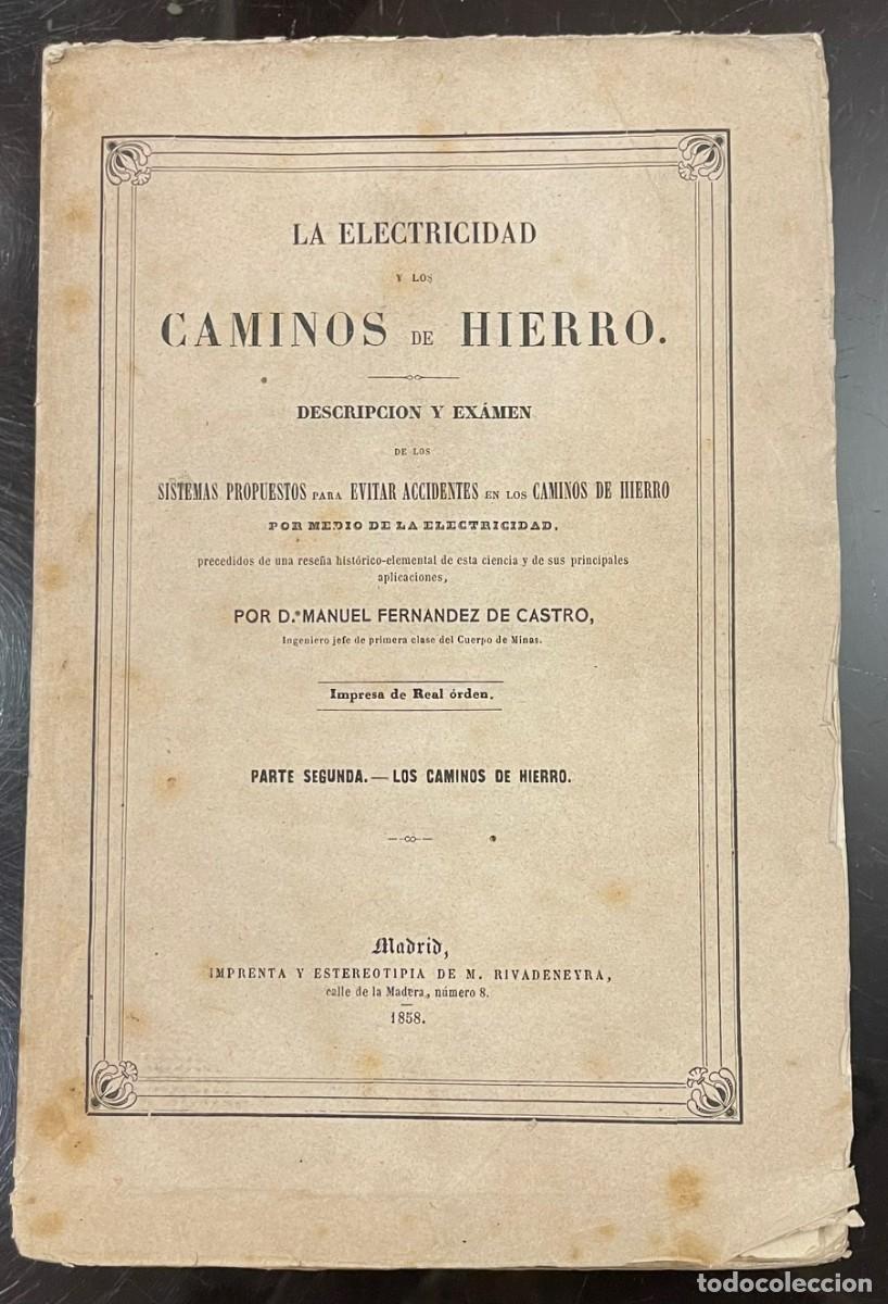 Libros antiguos: La Electricidad y los Caminos de Hierro. Descripci&oacute;n y Examen de los Sistemas propuestos para evitar
