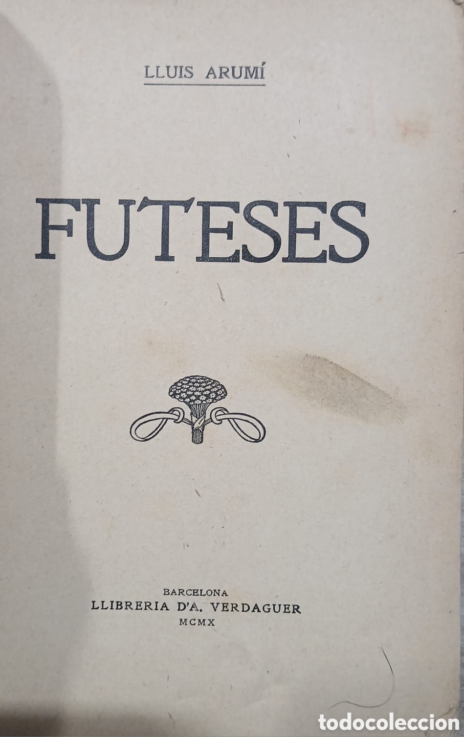 Libros antiguos: Futeses, per Lluis Arumi, amb dedicatoria - Foto 2