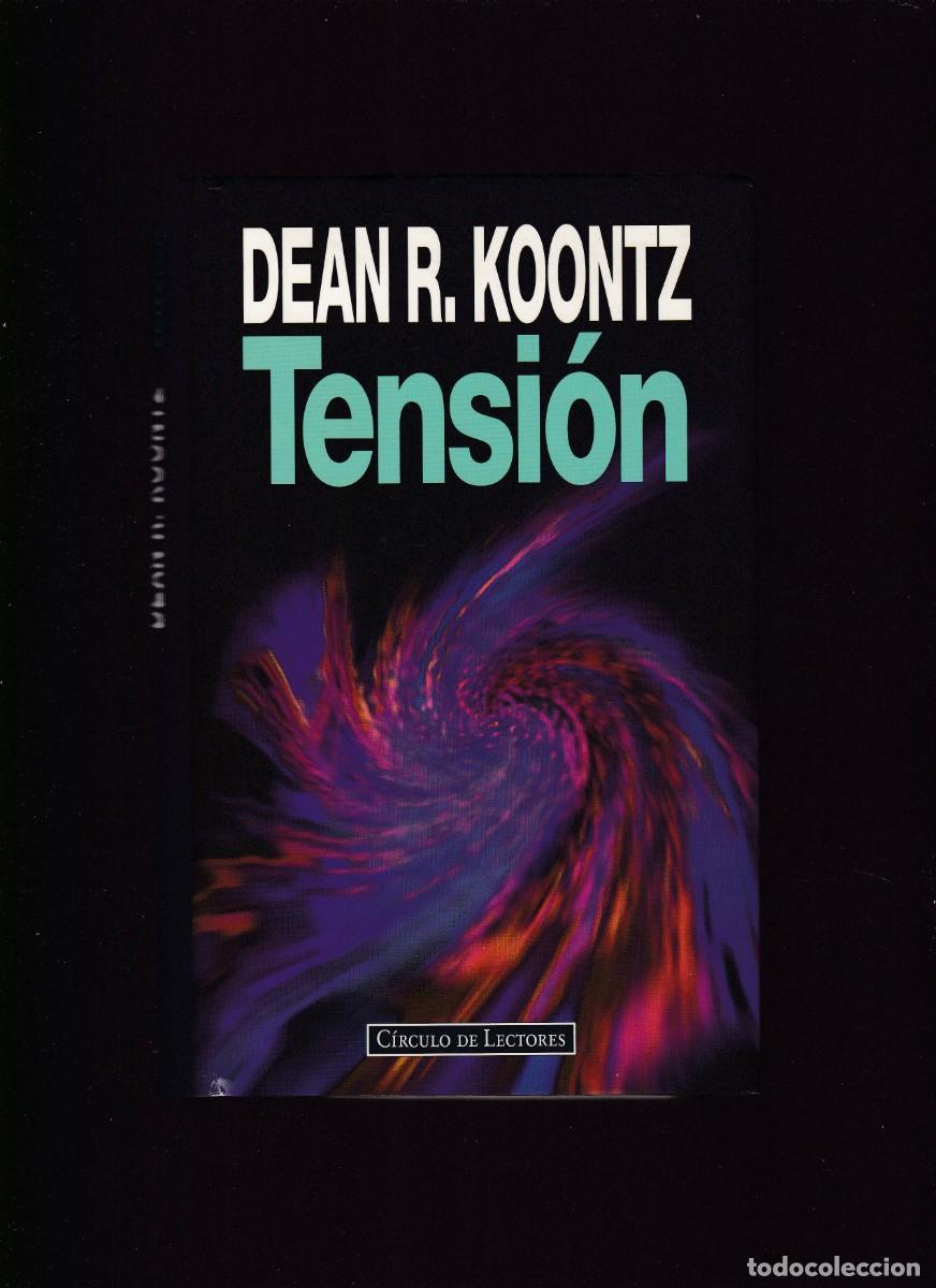 Libros antiguos: DEAN R. KOONTZ - TENSI&Oacute;N - CIRCULO LECTORES 1997 - Foto 1