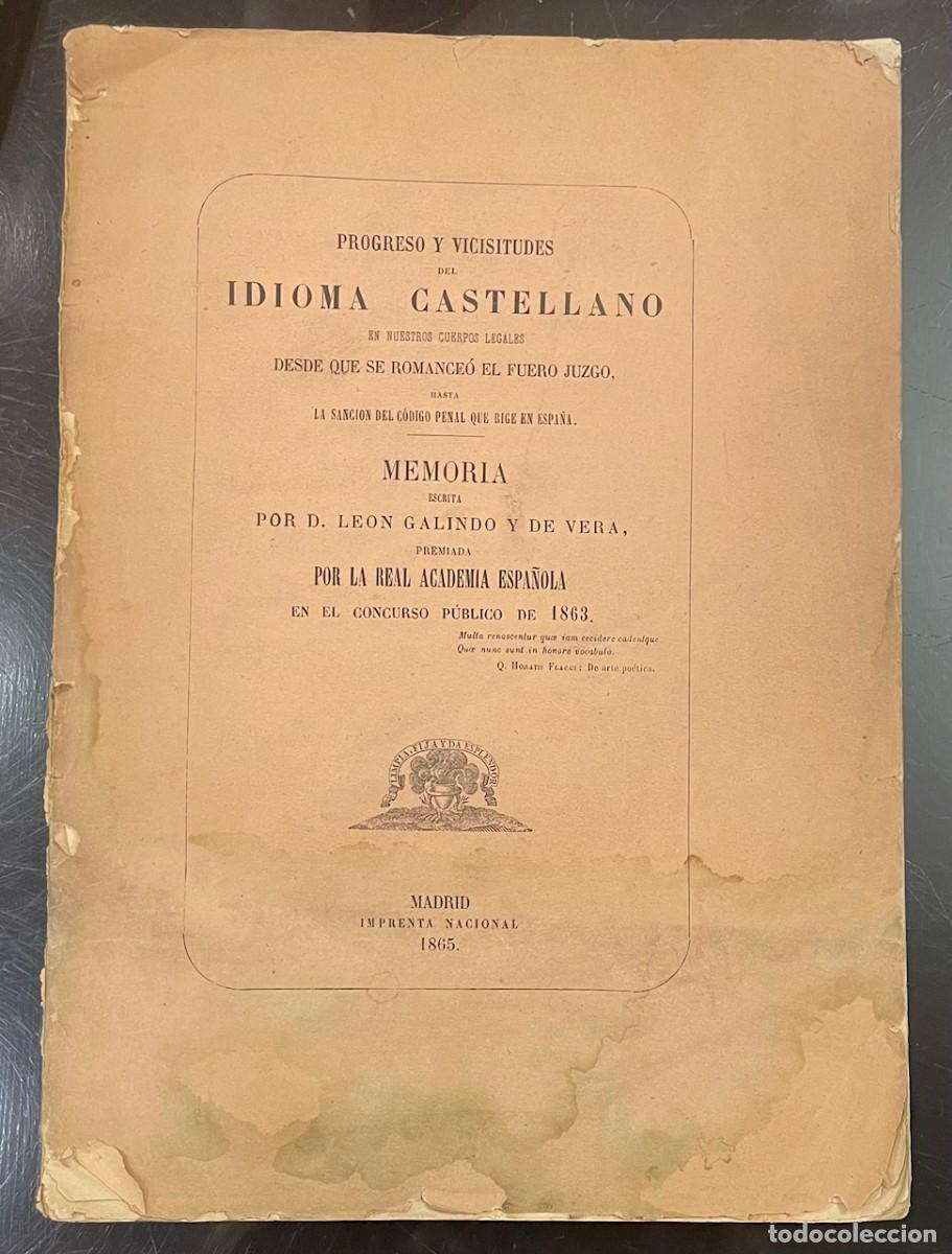 Libros antiguos: Progreso y Vicisitudes Del Idioma Castellano Del Idioma Castellano En Nuestros Cuerpos Legales Desde