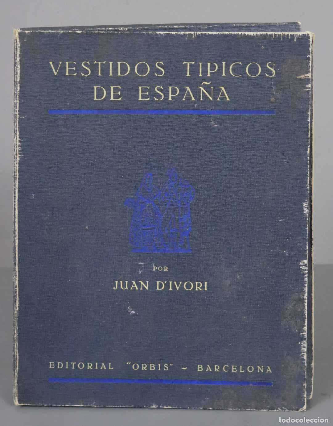 Libros antiguos: Vestidos t&iacute;picos de Espa&ntilde;a . D&acute;Ivori. 1936 - Foto 1