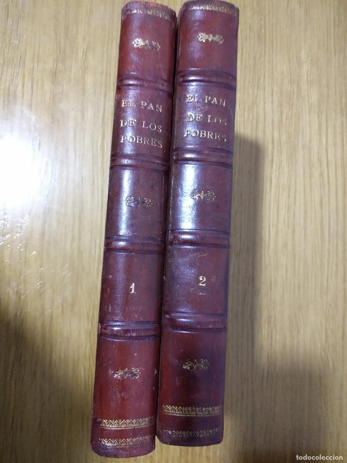 Libros antiguos: EL PAN DE LOS POBRES - TOMO I - II. - Foto 1