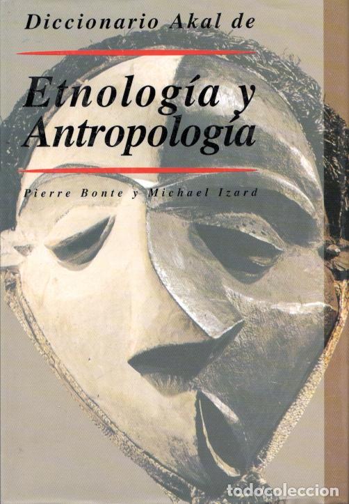 Libros antiguos: ENTOLOGIA Y ANTROPOLOG&Iacute;A - PIERRE BONTE - Foto 1