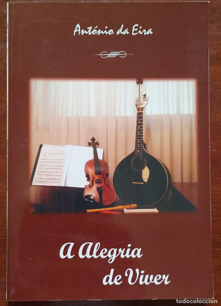 Libros antiguos: A Alegria de Viver - Ant&oacute;nio da Eira - Foto 1