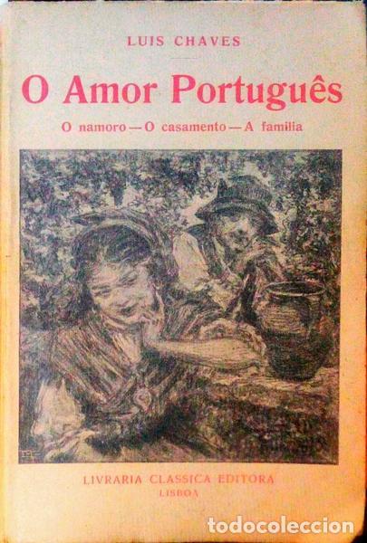 Libros antiguos: CHAVES. (Lu&iacute;s) - O AMOR PORTUGU&Ecirc;S. - Foto 1