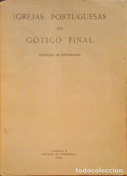 Libros antiguos: NOVAIS. (M&aacute;rio) - IGREJAS PORTUGUESAS DO G&Oacute;TICO FINAL. - Foto 1