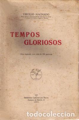 Libros antiguos: MACHADO. (Virgilio) - TEMPOS GLORIOSOS. - Foto 1