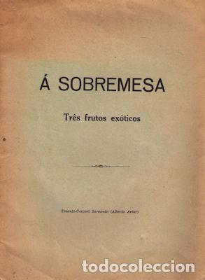 Libros antiguos: SARMENTO. (Alberto Artur) - &Aacute; SOBREMESA. - Foto 1