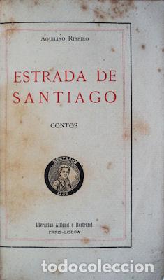 Libros antiguos: RIBEIRO. (Aquilino) - ESTRADA DE SANTIAGO. - Foto 1
