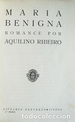 Libros antiguos: RIBEIRO. (Aquilino) - MARIA BENIGNA. [3.&ordm; MILHAR] - Foto 2