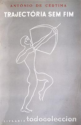 Libros antiguos: C&Eacute;RTIMA. (Ant&oacute;nio) - TRAJECT&Oacute;RIA SEM FIM. - Foto 1