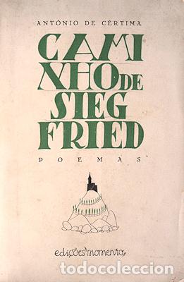 Libros antiguos: C&Eacute;RTIMA. (Ant&oacute;nio) - CAMINHO DE SIEGFRIED. - Foto 1