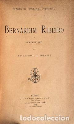Libros antiguos: BRAGA. (Theophilo) - BERNARDIM RIBEIRO E O BUCOLISMO. - Foto 1