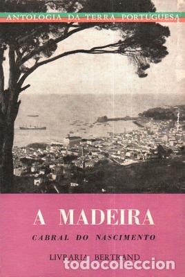 Libros antiguos: CABRAL DO NASCIMENTO. (Jo&atilde;o) - A MADEIRA. - Foto 1